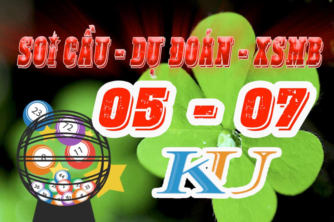 soi cầu dự đoán kết quả xổ số miền bắc hôm nay ngày 5/7 xsmb kqxsmb