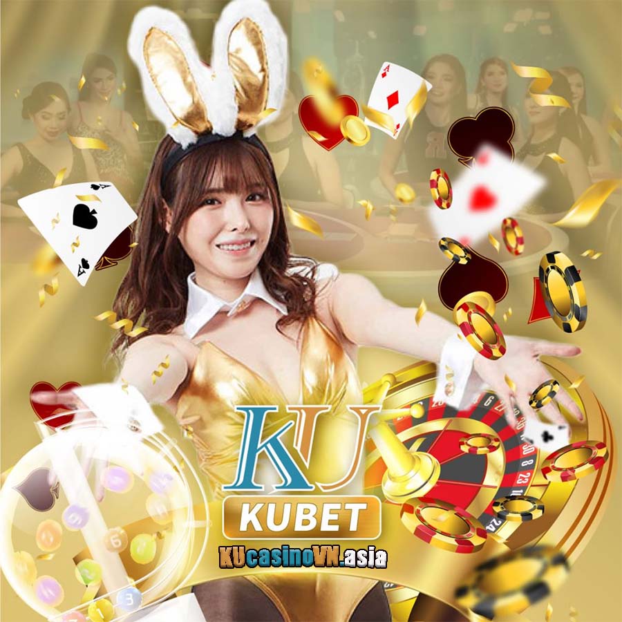 Kubet vn ku casino Việt Nam