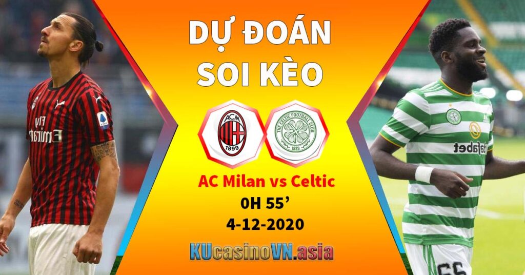soi kèo 4-12-2020 AC Milan vs Celtic
