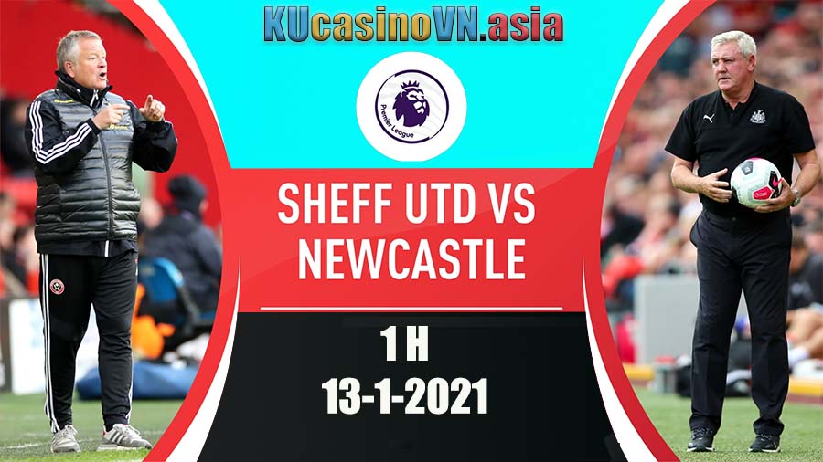 Trực tiếp soi kèo Sheffield United vs Newcastle United