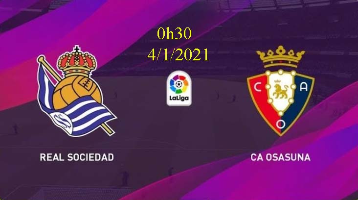 Soi kèo Real Sociedad vs Osasuna 0h30 – 4/1/2021