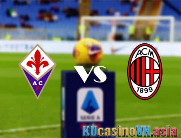 Soi kèo Fiorentina vs AC Milan