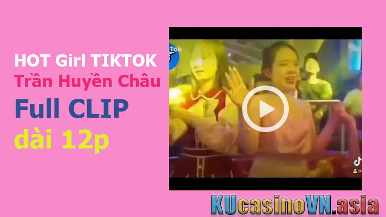 clip nóng Trần Huyền Châu