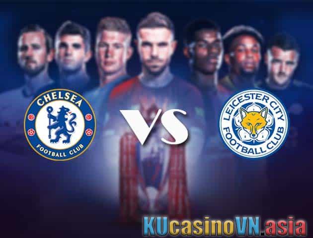 Soi kèo Chelsea vs Leicester