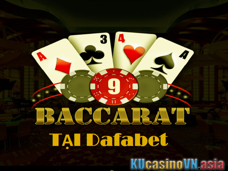Cách chơi Baccarat trên Dafabet