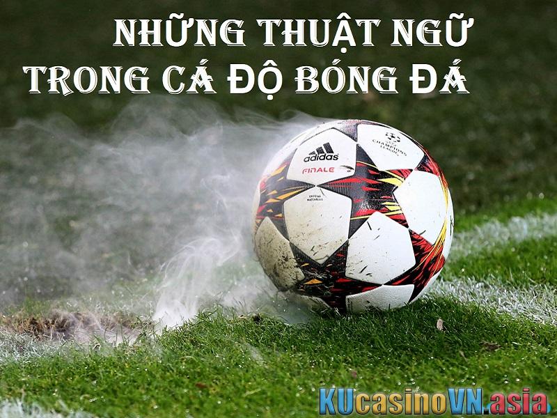 Các thuật ngữ cá cược bóng đá