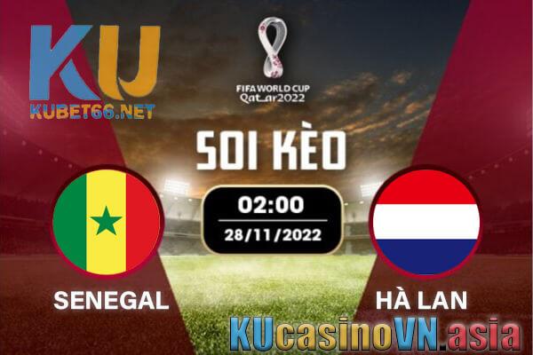 Soi kèo Senegal vs Hà Lan