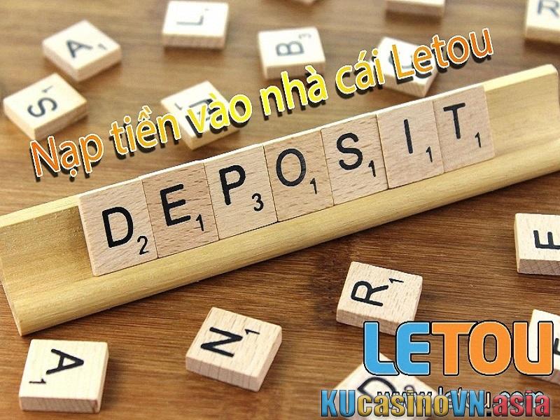 gửi tiền tại nhà cái Letou