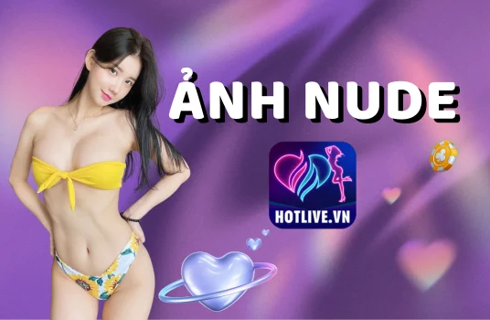 Ảnh khỏa thân HotLive